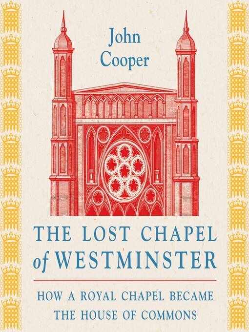 Title details for The Lost Chapel of Westminster by John Cooper - Available